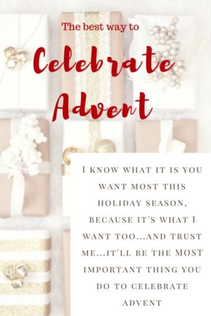 the best way to celebrate advent | meg marie Wallace