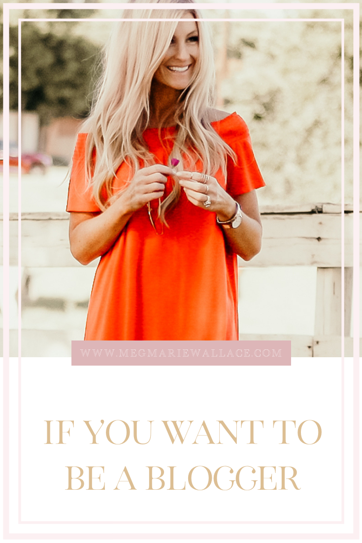 Advice for the woman who wants to be a blogger meg marie wallace